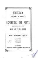 Historia politica y militar de las repúblicas del Plata desde el año de 1828 hasta el de 1866