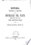 Historia politica y militar de las repúblicas del Plata desde el año de 1828 hasta el de 1866