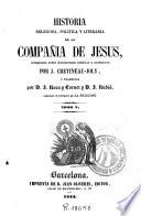 Historia religiosa, politica, y literaria de la Compania de Jesus ...