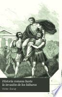 Historia romana hasta la invasión de los bábaros