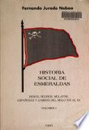 Historia social de Esmeraldas: A-B-C