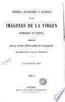 Historia, tradiciones y leyendas de las imágenes de la Virgen aparecidas en España, 2