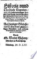 Historia und christliche Legenden von S. Pauli des Apostel ... beruff, lere und leben