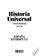 Historia universal: España en disputa