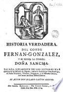Historia verdadera del conde Fernan-Gonzalez y su esposa la condesa doña Sancha
