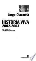 Historia viva, 2002-2003