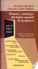 Historia y antología del teatro español de posguerra (1940-1975).