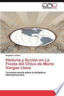 Historia Y Ficción en la Fiesta Del Chivo de Mario Vargas Llos