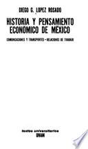 Historia y pensamiento económico de México: Comunicaciones y transportes. Relaciones de trabajo