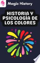Historia Y Psicología De Los Colores