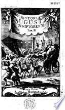 Historiae Augustae scriptores VI. Aelius spartianus. Vulc. Gallicanus. Julius Capitolinus. Trebell. Pollio. Aelius lampridius. Flavius vopiscus. Cum integris notis Isaaci Casauboni, Cl. Salmasii & Jani Gruteri. Cum indicibus locupletissimis rerum...