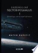 Historias del Sector Polkalus I