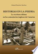 Historias en la Piedra. La escritura última en los cementerios ingleses de Canarias