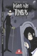 HISTORIAS ENTRE TUMBAS tomo I: Moritz y su abuelo Arcano