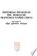 Historias escogidas del mariachi Francisco Yáñez Chico