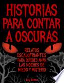 HISTORIAS PARA CONTAR A OSCURAS