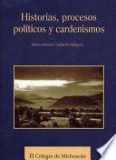 Historias, procesos políticos y cardenismos