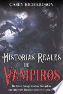 Historias Reales de Vampiros