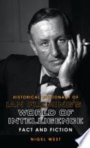 Historical Dictionary of Ian Fleming's World of Intelligence