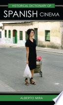 Historical Dictionary of Spanish Cinema