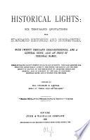 Historical Lights: Six Thousand Quotations from Standard Histories and Biographies, with Twenty Thousand Cross-references and General Index, Also an Index for Personal Names