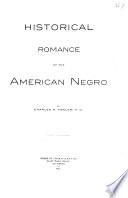Historical Romance of the American Negro