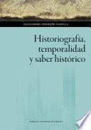 Historiografía, temporalidad y saber histórico