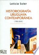 Historiografía uruguaya contemporánea, 1985-2000