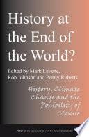 History at the End of the World? History Climate Change and the Possibility of Closure