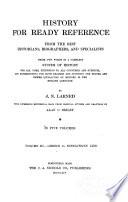 History for Ready Reference, from the Best Historians, Biographers, and Specialists