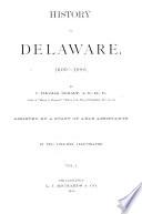 History of Delaware : 1609-1888: General history