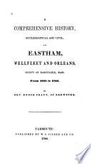 History of Eastham, Wellfleet and Orleans, Barnstable Co., Mass from 1644-1844