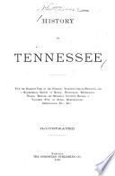 History of Tennessee from the Earliest Time to the Present