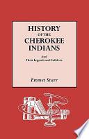 History of the Cherokee Indians and Their Legends and Folk Lore