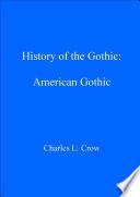History of the Gothic: American Gothic
