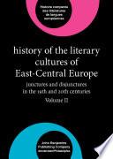 History of the Literary Cultures of East-Central Europe