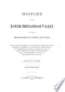 History of the Lower Shenandoah Valley Counties of Frederick, Berkeley, Jefferson and Clarke