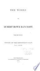 History of the northwest coast. 1884-86
