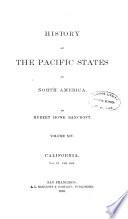 History of the Pacific States of North America: California. 1884-90