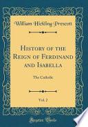 History of the Reign of Ferdinand and Isabella, Vol. 2
