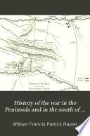 History of the War in the Peninsula and in the South of France