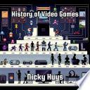 History of Video Games