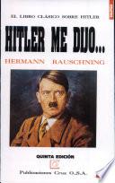 Hitler me dijo