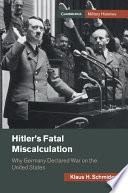 Hitler's Fatal Miscalculation
