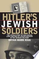 Hitler's Jewish Soldiers