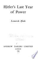 Hitler's Last Year of Power