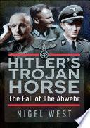 Hitler's Trojan Horse