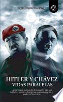 Hitler y Chávez Vidas Paralelas
