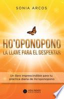 Ho'oponopono - La llave para el despertar