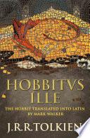 Hobbitus Ille: The Latin Hobbit